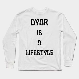 DYOR IS A LIFESTYLE Long Sleeve T-Shirt